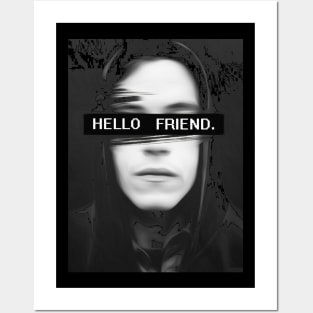 Mr. Robot Hello Friend Posters and Art